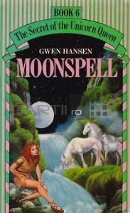 Moonspell / Secretul Reginei Unicorn - Vraja lunii