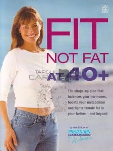 Fit not Fat at 40+