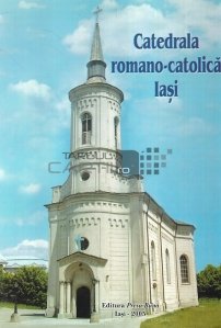 Catedrala romano-catolica, Iasi