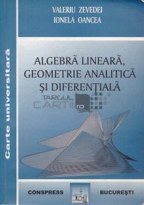 Algebra lineara, geometrie analitica si diferentiala