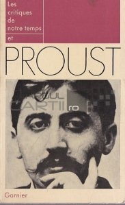 Les critiques de notre temps et Proust / Critici ai timpului nostru si Proust