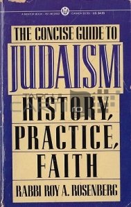 The Concise Guide to Judaism / Ghidul concis al iudaismului. Istorie, practica, credinta