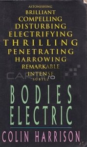 Bodies electric / Corpuri electrice