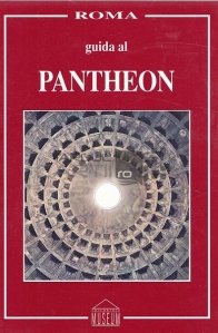 Guida al Pantheon / Ghidul Panteonului