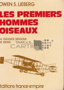Les premiers hommes oiseaux / Primii oameni cu pasari. Marea saptamana din Reims