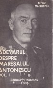Adevarul despre maresalul Antonescu