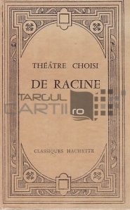 Theatre choisi de Racine / Piese de teatru alese ale lui Racine