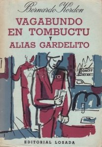Vagabundo en Tombuctu y Alias Gardelito / Vagabond in Timbuktu si Alias Gardelito