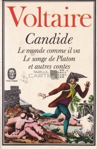 Candide / Lumea asa cum este ea; Visul lui Platon si alte povesti