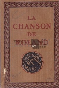 La Chanson de Roland / Cântarea lui Roland