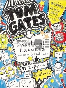 Tom Gates. Excellent Excuses (and other good stuff)