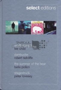 Worth dying for. Dambuster. The summer of the bear. Stagestruck