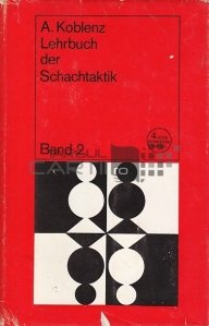 Lehrbuch der Schachtaktik / Cartea manuala a tacticii de sah