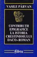 Contributii epigrafice la istoria crestinismului daco-roman