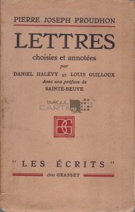 Lettres choisies et annotees / Proudhon Scrisori alese si adnotate
