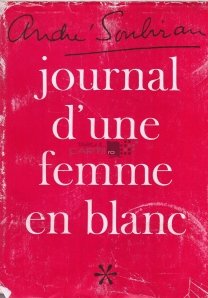Journal d'une femme en blanc / Jurnalul unei femei in alb