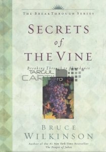 Secret of the Vine / Secretul viței de vie; Trecând la Abundență
