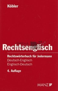 Rechtsenglish / Dreapta engleză; Dicționar juridic germană-engleză și engleză-germană pentru toată lumea