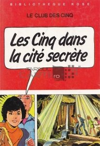 Les Cinq dans la Cite Secrete / Cei cinci în orașul secret