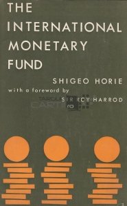 The International Monetary Fund / Fondul Monetar Internațional