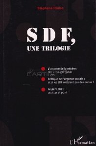 SDF, Une trilogie / S D F, O trilogie