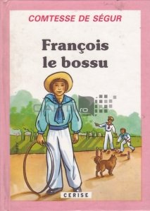 Francois le bossu / François cocoșul