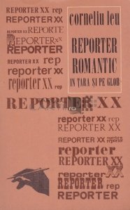 Reporter romantic in tara si pe glob