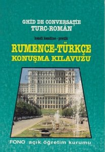 Ghid de conversatie turc-roman / Rumence-turkce konusma kilavuzu
