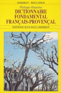 Dictionnaire fondamental français-provençal / Dicționar de bază francez-provensal