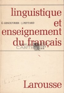 Linguistique et enseignement du français / Lingvistică și predare franceză
