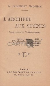 L'archipel aux sirenes / Arhipelagul către sirene