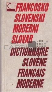 Francesko - slovenski moderni slovar / Dictionnaire slovene francais moderne