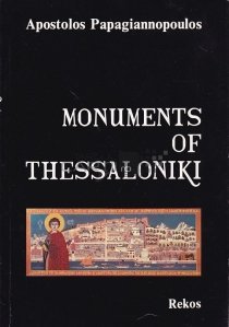 Monuments of Thessaloniki / Monumentele din Salonic