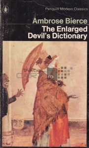The enlarged devil's dictionary / Dictionar extins al diavolului
