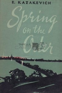 Spring on the Oder / Primăvara pe Oder