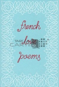 French love poems / Poeme de dragoste frantuzesti