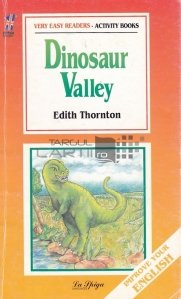 Dionsaur Valley / Valea dinozaurilor