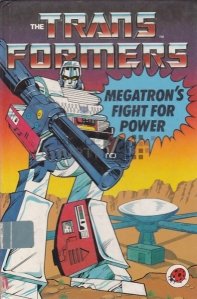 The Transformers / Transformers. Lupta lui Megatron pentru putere