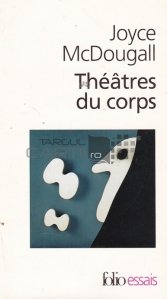 Theatres du corps / Teatrele corpului
