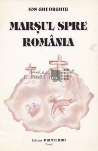 Marsul spre Romania