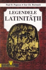Legendele latinitatii