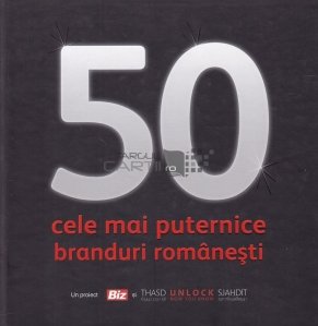50 cele mai puternice branduri romanesti