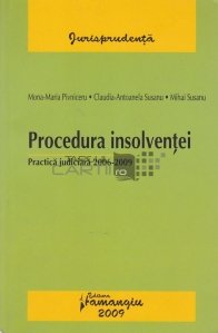 Procedura insolventei. Practica judiciara 2006-2009