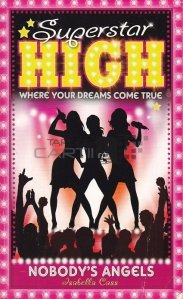 Superstar High where your dreams come true / Superstar High unde visele tale se împlinesc