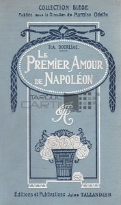 Le premier amour de Napoleon / Prima iubire a lui Napoleon