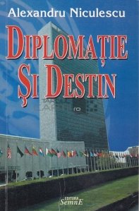 Diplomatie si destin
