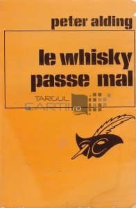 Le whisky passe mal