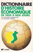 Dictionnaire d'histoire economique de 1800 a nos jours