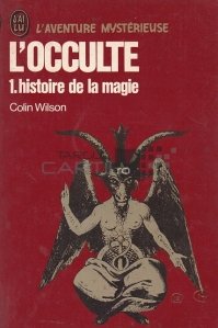 L'Occulte / Ocult. Istoria magiei