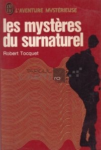 Les mysteres du surnaturel / Misterele supranaturalului